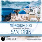 Mörderisches Santorin : Zoe und der tote Reeder. Santorin Sunrise (German) cover image