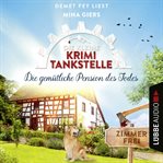 Die gemütliche Pension des Todes : Die kleine Krimi Tankstelle cover image