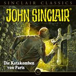 Die Katakomben von Paris : John Sinclair (German) cover image