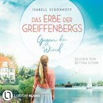 Gegen den Wind : Das Erbe der Greiffenbergs cover image