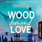 Wood Demand Love : Wood Love (German) cover image
