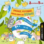 BuchstabenBande, Spaßhase, Pfeffernase, morgen kommt der Osterhase! : Schräge Geschichten für den cover image