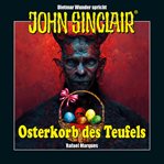Osterkorb des Teufels : Eine humoristische John Sinclair. Story cover image