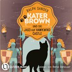 Kater Brown und die jagd auf Hawkwind Castle. Ein Kater-Brown krimi cover image