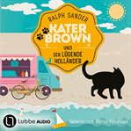 Kater Brown und der lügende Holländer : Ein Kater-Brown-Krimi cover image