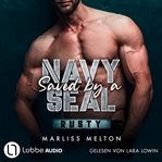 Saved by a Navy SEAL : Rusty. Navy Seal (German) cover image