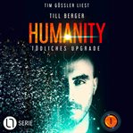 Humanity : Tödliches Upgrade. Humanity (German) cover image