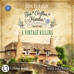 A vintage killing. Tea? Coffee? Murder! cover image
