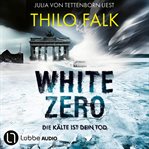 White Zero : Die Kälte ist dein Tod cover image
