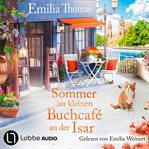 Sommer im kleinen Buchcafé an der Isar : Die Buchcafé-Reihe cover image