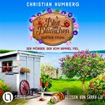 Der Mörder, Der Vom Himmel Fiel - Blut und Blümchen, Folge 4 (ungekürzt) cover image
