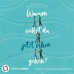 Warum willst du jetzt schon gehen? cover image