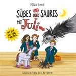 Süßes und Saures mit Juli : Juli-Reihe cover image