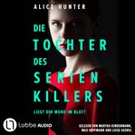 Die Tochter Des Serienkillers - Die Familie Des Serienkillers, Teil 2 cover image