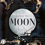 Before the Moon Falls cover image