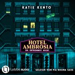 Hotel Ambrosia - Du. Entkommst. Nicht cover image