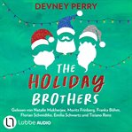 The Holiday Brothers: Drei liebesromane cover image