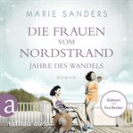 Die Frauen vom Nordstrand : Jahre des Wandels. Die Seebad-Saga cover image