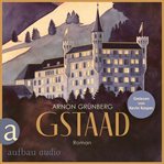 Gstaad : Die Andere Bibliothek, Band 464 cover image