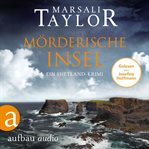 Mörderische Insel : Ein Shetland. Krimi. Lynch & Macrae (German) cover image
