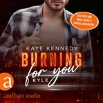 Burning for You : Kyle. Burning for the Bravest (German) cover image