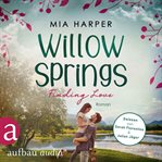 Willow Springs : Finding Love. Willow Springs Reihe cover image