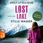 Lost Lake : Stille Wasser. Gemma Monroe cover image