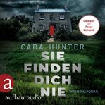 Sie finden dich nie : Detective Inspector Fawley ermittelt cover image