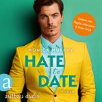 Hate to Date : Die Dating cover image