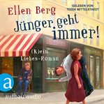Jünger geht immer! - (K)ein Liebes-Roman cover image