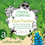 Fiese Viecher - Der Kleine Gartenversager Gegen Tierische Trolle Und Flegelhafte Pflanzen cover image