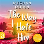 The Way I Hate Him cover image