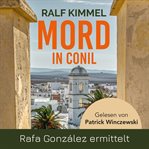 Mord in Conil : Rafa González Ermittelt cover image