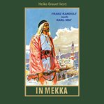 In Mekka : Karl Mays Gesammelte Werke cover image