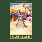 Allah il Allah!. Karl Mays gesammelte werke cover image