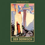 Der Derwisch : Karl Mays Gesammelte Werke cover image