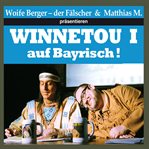 Winnetou I auf Bayrisch cover image