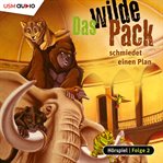 Das Wilde Pack Schmiedet Einen Plan : Das Wilde Pack cover image