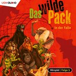 Das Wilde Pack in Der Falle : Das Wilde Pack cover image