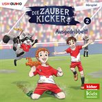 Ausgedribbelt : Die Zauberkicker cover image