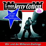 Wir und die Millionen-Zwillinge : Jerry Cotton (German) cover image