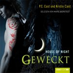 Geweckt : House of Night (German) cover image
