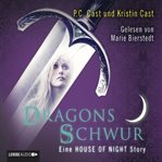 Dragons Schwur : House of Night Story (German) cover image