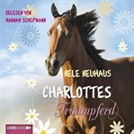 Charlottes Traumpferd cover image