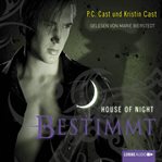 Bestimmt : House of Night (German) cover image