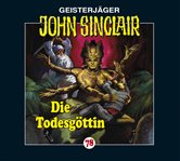 Die Todesgöttin : John Sinclair (German) cover image