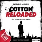 Die Verschwundenen : Jerry Cotton - Cotton Reloaded (German) cover image