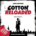 Der Infekt : Jerry Cotton - Cotton Reloaded (German) cover image