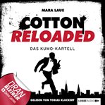 Das Kumo-Kartell : Jerry Cotton - Cotton Reloaded (German) cover image