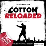 Todesspiel : Jerry Cotton - Cotton Reloaded (German) cover image